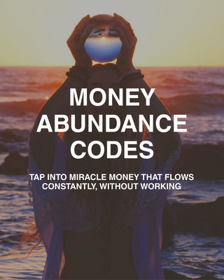 ABUNDANCE CODES: Manifest Miracle Money