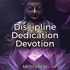 Discipline, Dedication, Devotion